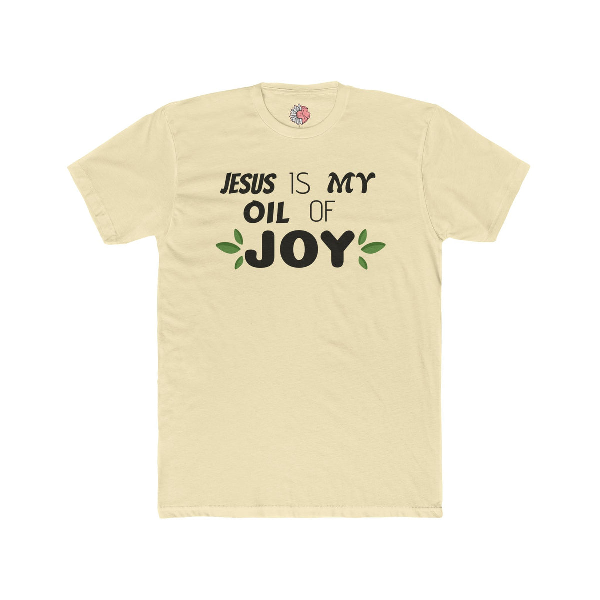 Jesus is MY Oil of JOY