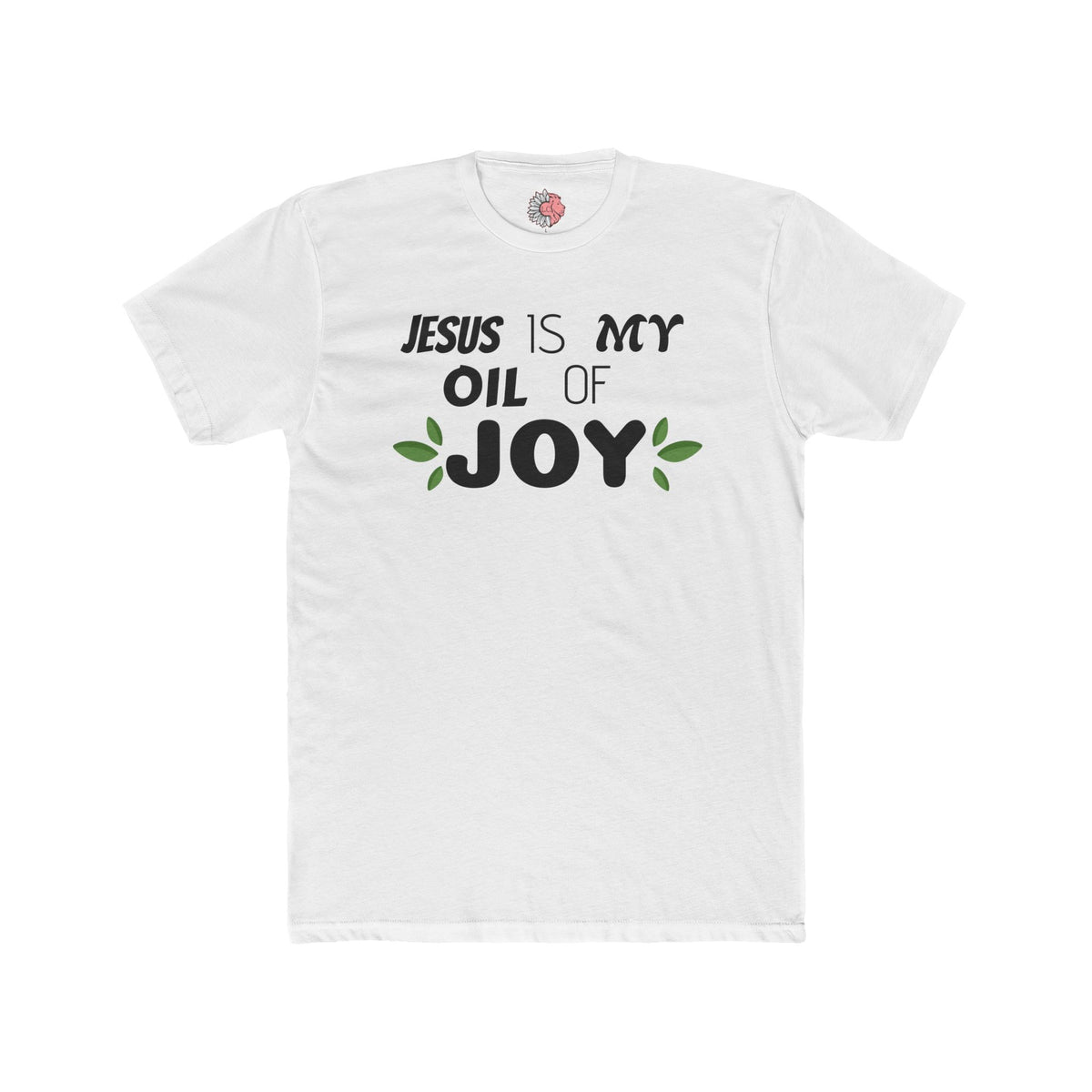 Jesus is MY Oil of JOY