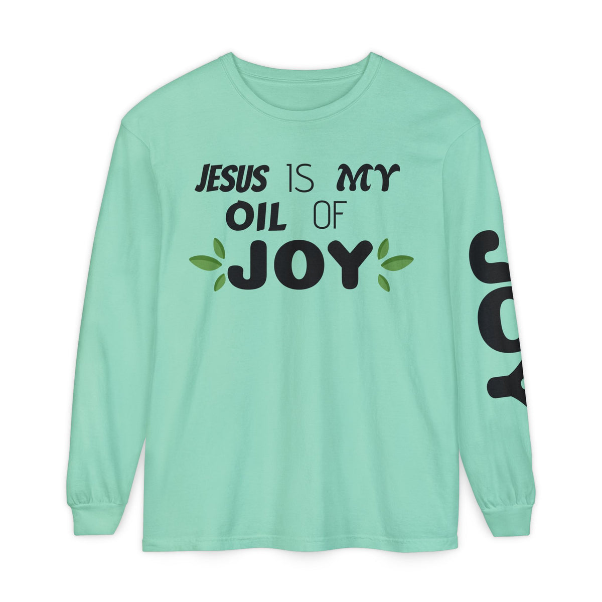 Jesus is MY OIL of JOY Long Sleeve T-Shirt