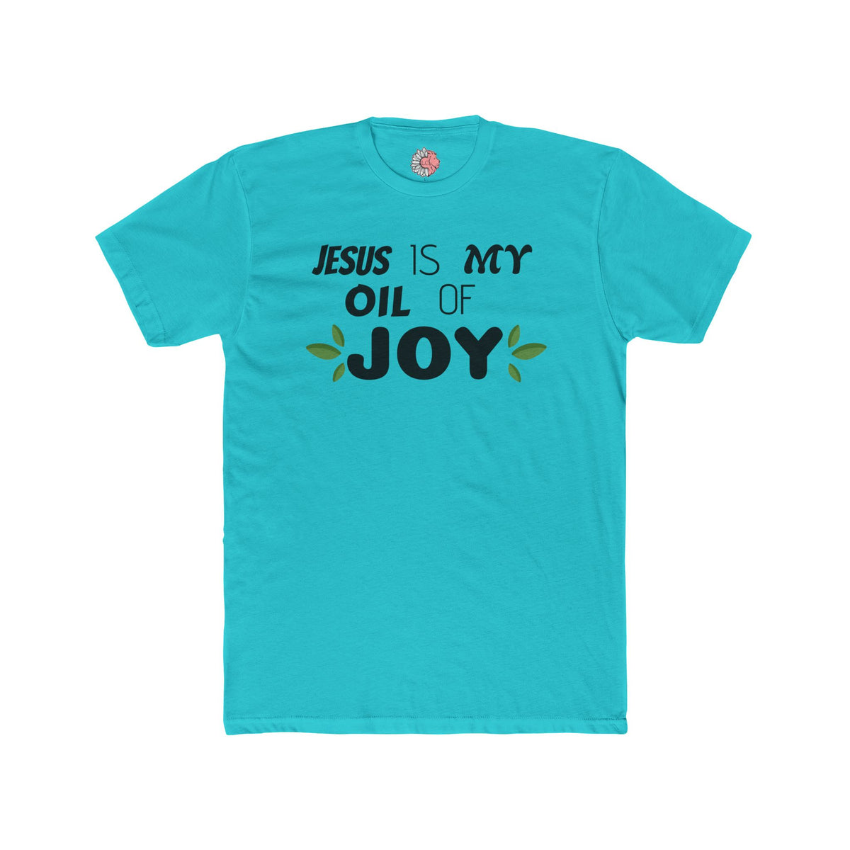Jesus is MY Oil of JOY