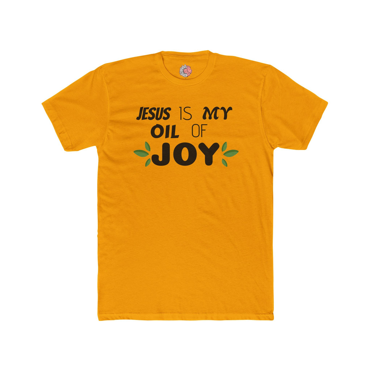 Jesus is MY Oil of JOY