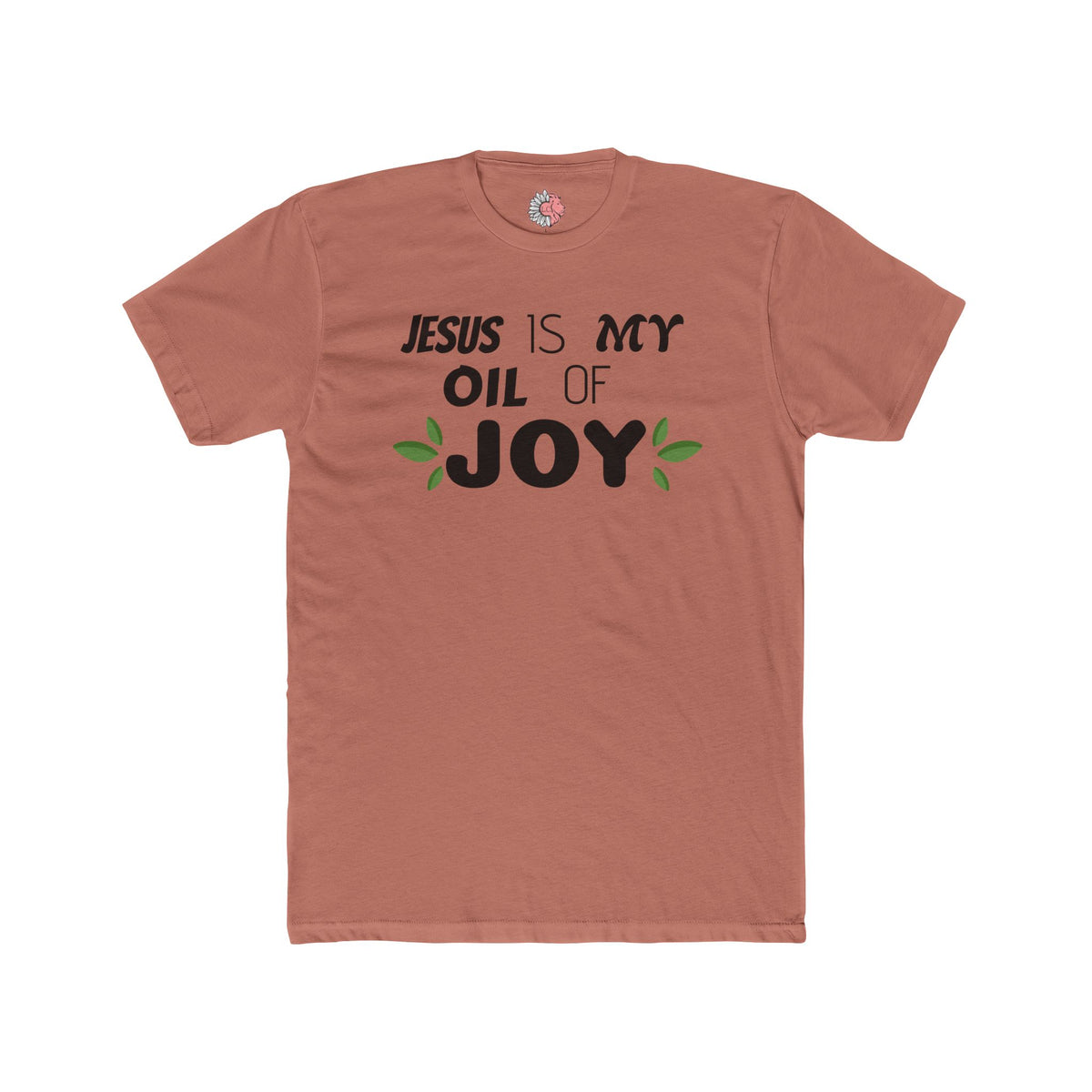 Jesus is MY Oil of JOY