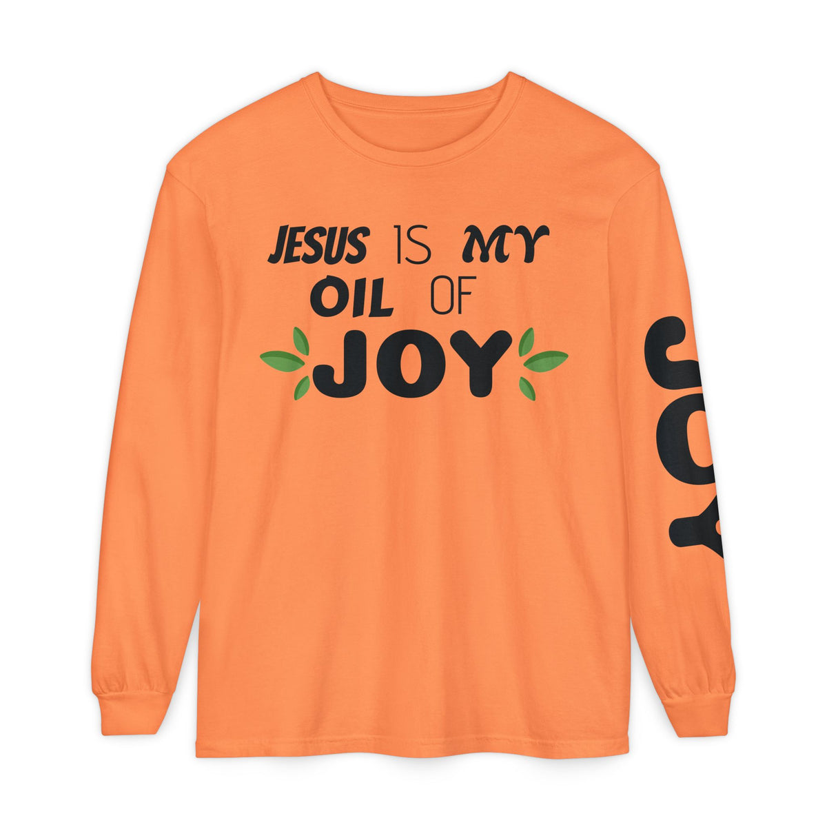 Jesus is MY OIL of JOY Long Sleeve T-Shirt