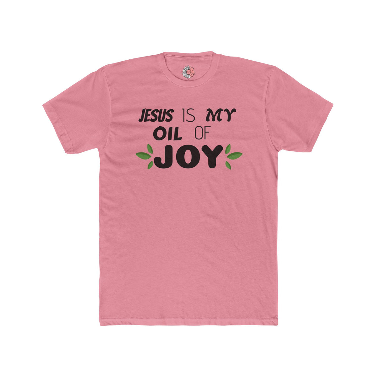 Jesus is MY Oil of JOY