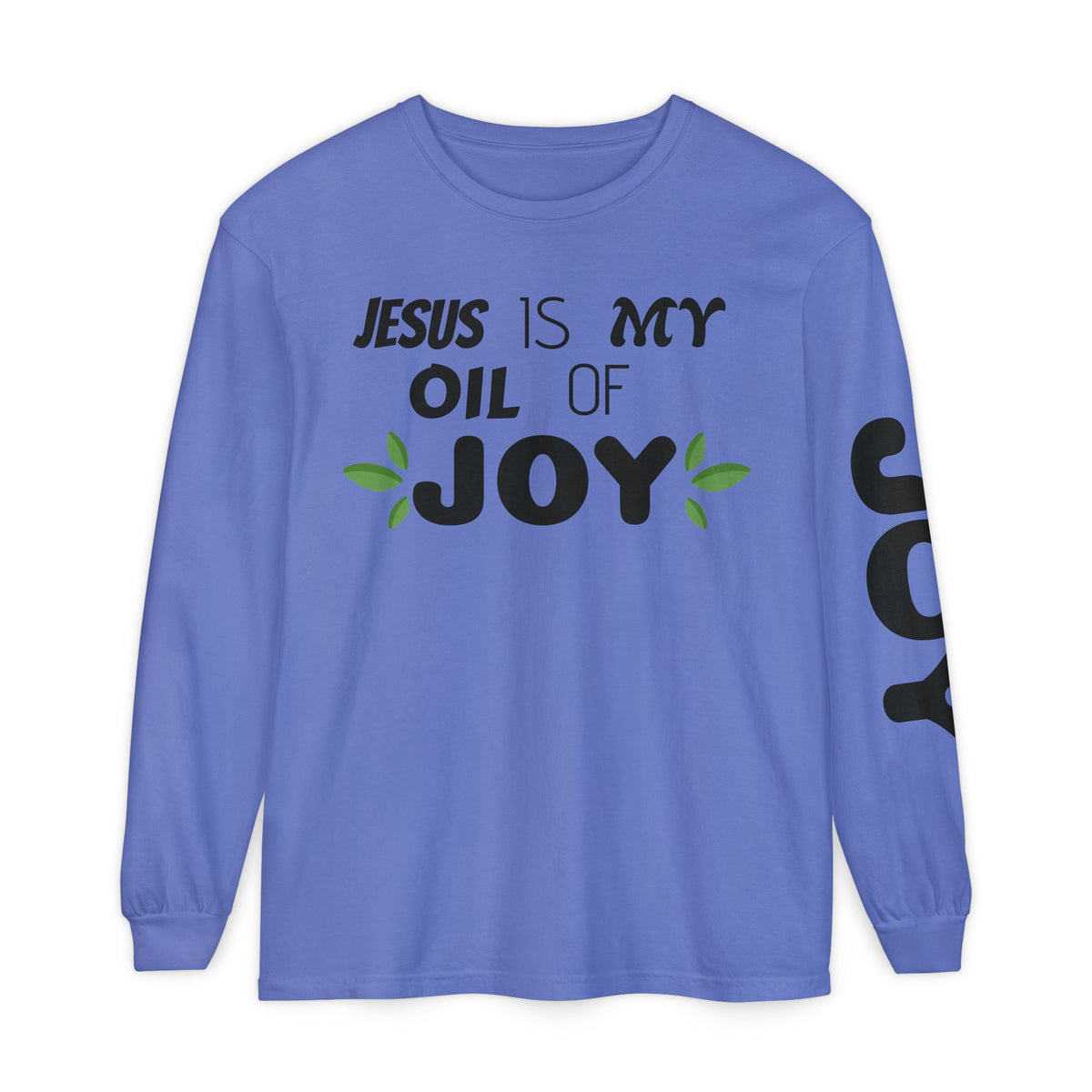 Jesus is MY OIL of JOY Long Sleeve T-Shirt