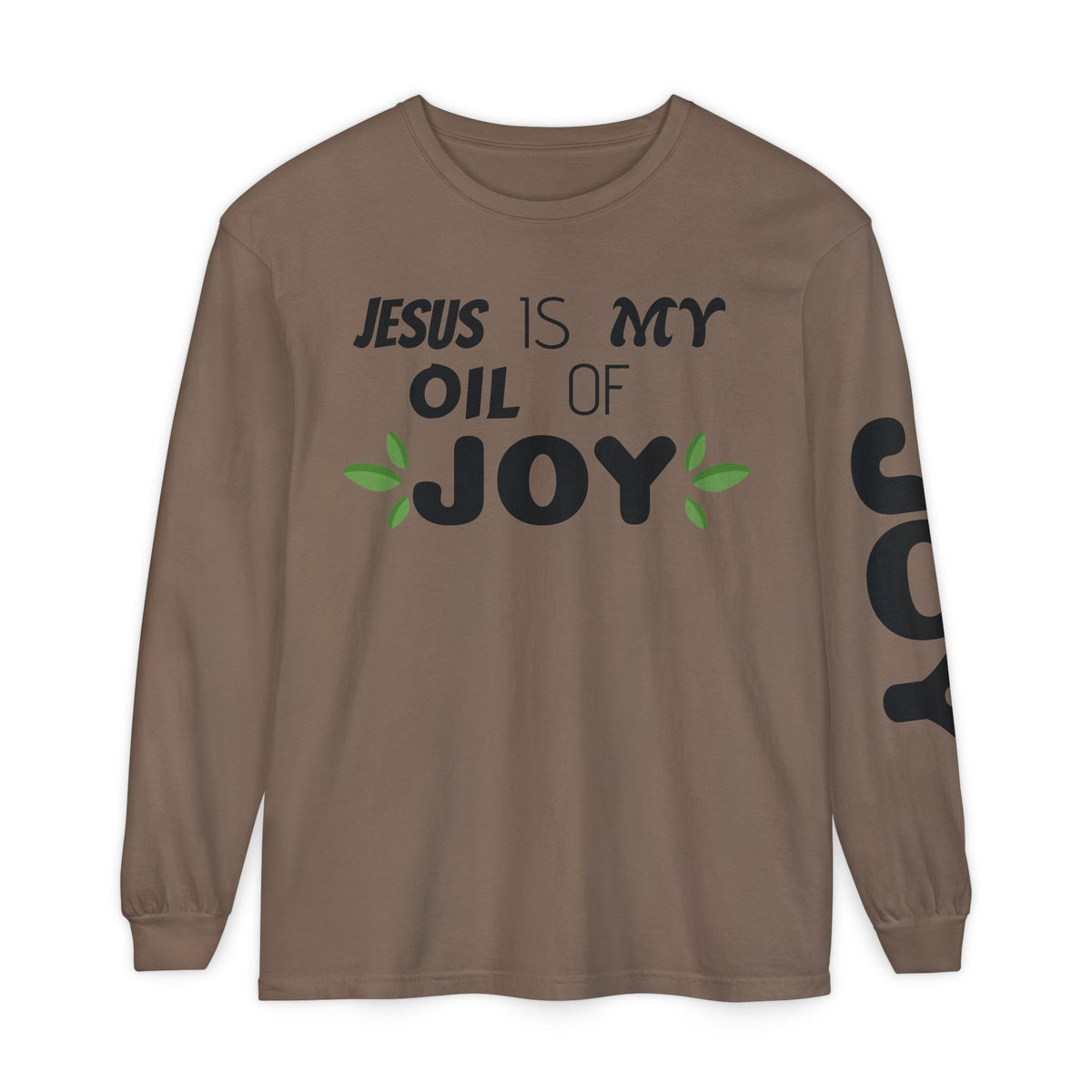 Jesus is MY OIL of JOY Long Sleeve T-Shirt