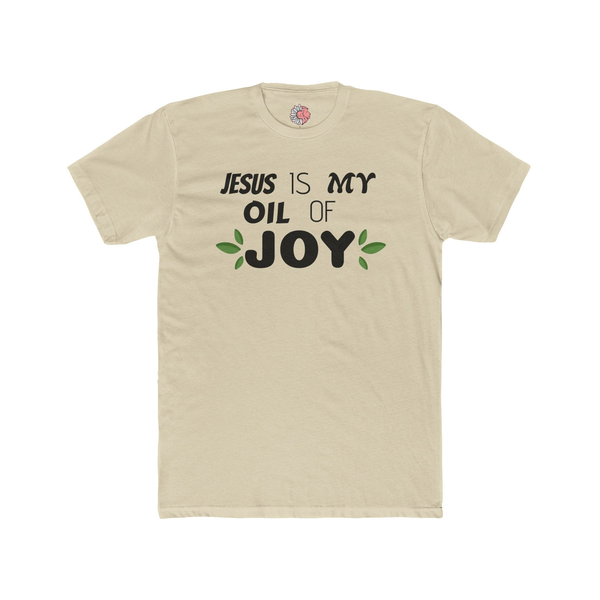 Jesus is MY Oil of JOY