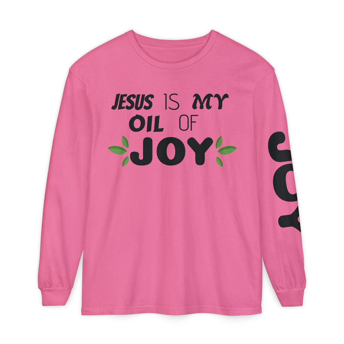 Jesus is MY OIL of JOY Long Sleeve T-Shirt